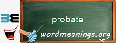 WordMeaning blackboard for probate